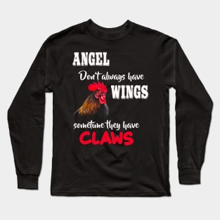 angel don't always have wings sometime they have claws Long Sleeve T-Shirt